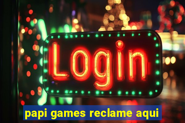 papi games reclame aqui